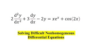 Solve Difficult Nonhomogeneous Diff Equation [upl. by Areivax]