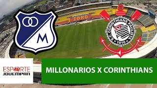 Transmissão AO VIVO  Millonarios x Corinthians [upl. by Male]