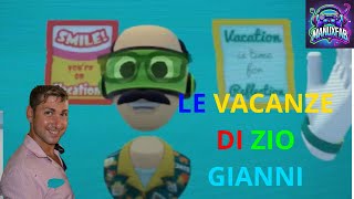 LE VACANZE DI ZIO GIANNI [upl. by Enirhtak]