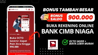 Bonus Makin Besar 900 Ribu dengan Buka Rekening Online Cimb Niaga  Promo Bank Digital [upl. by Akerehs]