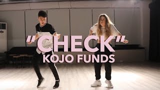 Kojo Funds  quotCheckquot with Raye Dance  Ken San Jose amp Alysha Percy [upl. by Chassin]