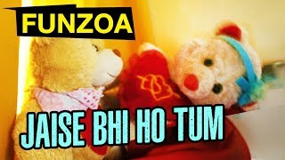 JAISE BHI HO TUM  Funny Hindi Love Song  Mimi Teddy Bojo Teddy  Funzoa Teddy Videos [upl. by Sibley]