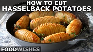 How to Cut Hasselback Potatoes  Food Wishes [upl. by Lothar]