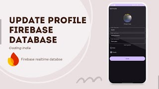 Firebase Tutorial Update User Profile Firebase Realtime Database Android Kotlin [upl. by Richardo]