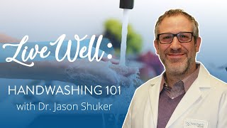 LiveWell Handwashing 101 with Dr Shuker [upl. by Irakuy838]