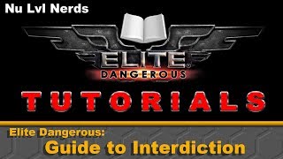 Elite Dangerous Guide to Interdiction [upl. by Aninat]