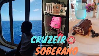 Cruzeiro Sovereign Soberano  Vlog Por Dentro Do Navio [upl. by Cohbath495]