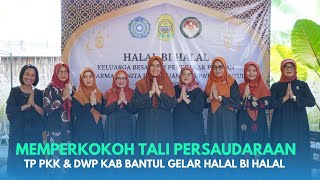 TP PKK amp DWP Kab Bantul Gelar Halal Bi Halal Tahun 1445 H  2024 M  Kabar Bantul [upl. by Elinnet419]