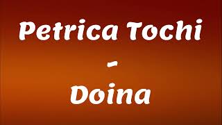 Petrica Tochi  Doina [upl. by Muller]