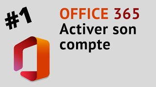 1 Activer ton compte Office 365 [upl. by Nyrok]