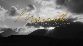 Marko Perković Thompson  Maranatha Official lyric video [upl. by Asyle]