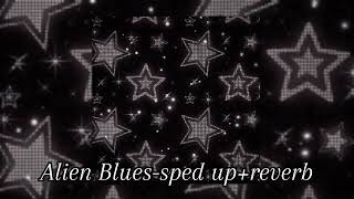 Alien Bluessped upreverb Nightcore [upl. by Naarah702]