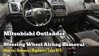 Mitsubishi Outlander How To Remove Driver Airbag Steering Wheel Airbag [upl. by Eniffit88]