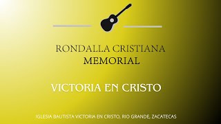 Rondalla Cristiana Memorial  Victoria En Cristo [upl. by Ylrac68]