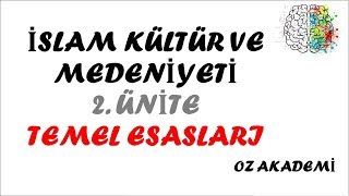 İslam Kültür ve Medeniyeti  12Sınıf  2Ünite  İslam Kültür ve Medeniyetinin Esasları [upl. by Wolfe600]