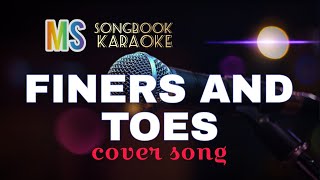 FINERS AND TOES karaoke [upl. by Orten]