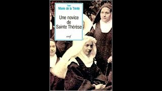 Le témoignage de sœur Marie de la Trinité la petite novice de sainte Thérèse de Lisieux 18741944 [upl. by Alber177]