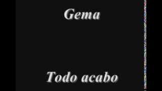 Gema Todo acabo Letra [upl. by Morita]