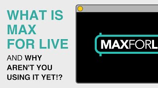 What Is MaxForLive And Why Arent You Using It Yet [upl. by Aleris]