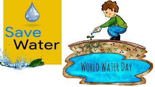 World Water Day 2021  Save Water Save Life  World Water Day Celebration [upl. by Odilia]