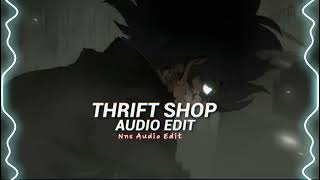 Thrift shop audio edit audioedit songs bestaudiolibrary [upl. by Cirdet38]