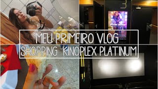 Meu 1º vlog Shopping  Kinoplex Platinum [upl. by Ryhpez]