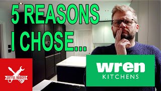 5 Reasons I chose a Wren Kitchen [upl. by Zsa Zsa]