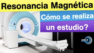 Resonancia Magnética  Cómo se realiza un estudio [upl. by Naul]