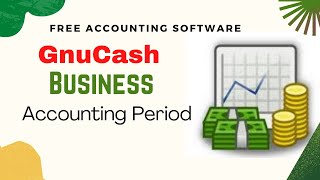 How To Set Up Your Business Accounting Period In GnuCash See The Updated Tutorial [upl. by Atteiluj]