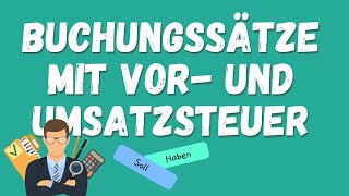 Buchungssätze mit Vorsteuer und Umsatzsteuer einfach erklärt [upl. by Adnoloy]