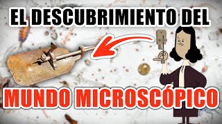 El DESCUBRIMIENTO del MUNDO MICROSCÓPICO [upl. by Catrina374]