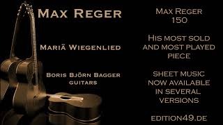 Max Reger Mariä Wiegenlied Boris Björn Bagger guitar instrumental Gitarre Virgins Slumber Song [upl. by Aramoj384]