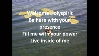 Welcome Holy Spirit with lyrics [upl. by Kamerman]