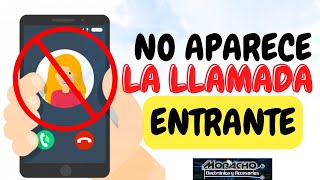 No Aparece La Llamada Entrante En Mi Celular SOLUCIÓN [upl. by Nami]