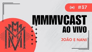 AO VIVO  JANTANDO COM MMMV JOÃO E NANI 37 [upl. by Dutchman]