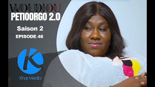 Série  Woudiou Peetiorgo 20 saison 2 Episode 46 [upl. by Kcirde]