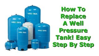 Water Well Pressure Tank Installation How To Replace Your Old Tank [upl. by Nnahoj]