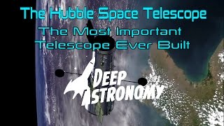 The Hubble Space Telescope The Most Important Instrument Ever Built [upl. by Haynor405]