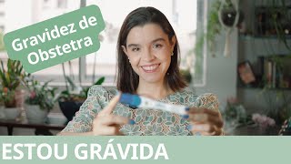 ESTOU GRÁVIDA Como eu descobri a minha gravidez gravidez de obstetra [upl. by Inwat]