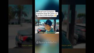 Kid from Compton explains how he grew up to the CV3 lifestyle lasscandalss cc RichardDummy [upl. by Araminta]