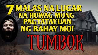 7 MALAS NA LUGAR NA HUWAG MONG PAGTATAYUAN NG BAHAY MO PAMAHIIN NG TUMBOK [upl. by Jeanie]