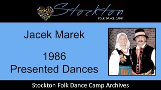 Jacek Marek 1986  Dances Presented at Stockton Folk Dance Camp [upl. by Auvil]