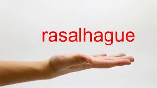 How to Pronounce rasalhague  American English [upl. by Zuleika]