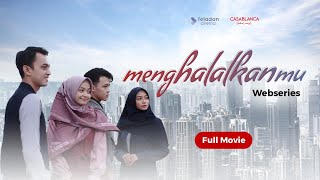 Menghalalkanmu  Film Islami [upl. by Netti138]