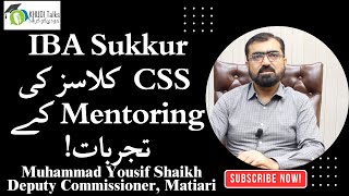 IBA Sukkur CSS Classes Mentoring amp Experiences  Muhammad Yousif Shaikh  DC Matiari  Khudi Talks [upl. by Romy450]