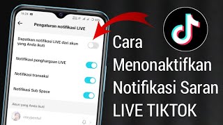 Cara Menonaktifkan Notifikasi Saran LIVE TikTok Terbaru [upl. by Jutta]