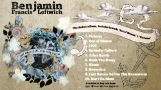 Benjamin Francis Leftwich  Album Sampler [upl. by Peregrine]