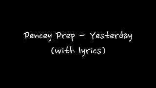 Pencey Prep  Yesterday with lyrics [upl. by Jemmy]