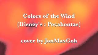 COLORS OF THE WIND Male Cover  Disneys Pocahontas [upl. by Close]