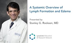 Lymph Formation amp Edema  Dr Stanley Rockson  LEampRN  ACP [upl. by Silrac]